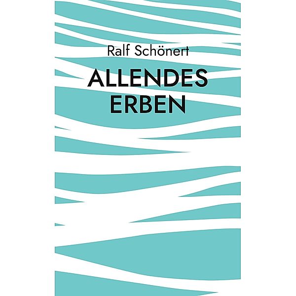 Allendes Erben, Ralf Schönert