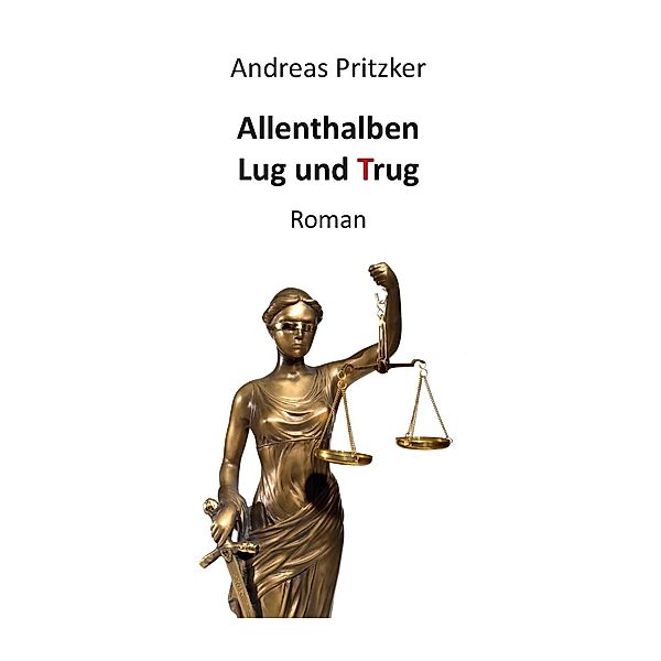 Allenthalben Lug und Trug, Andreas Pritzker