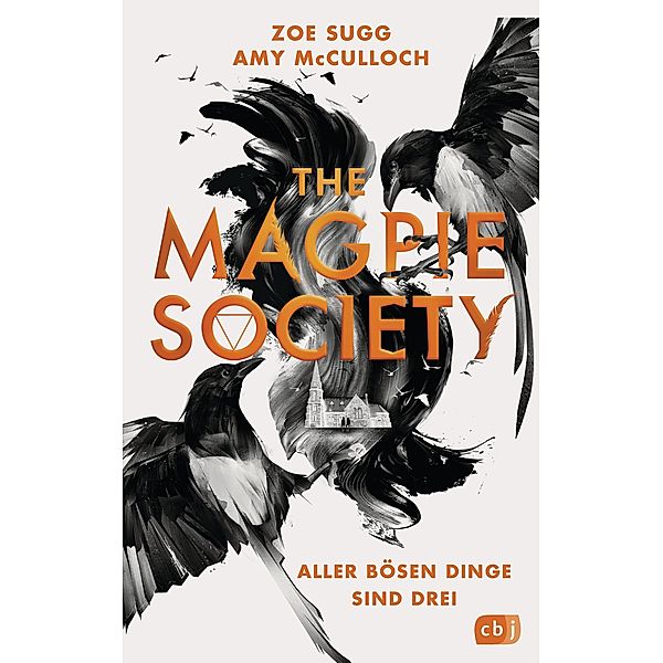 Aller bösen Dinge sind drei / The Magpie Society Bd.2, Zoe Sugg, Amy McCulloch