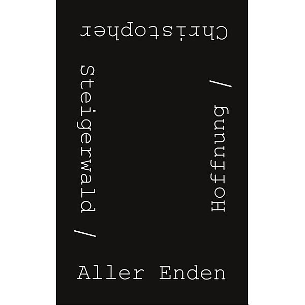 Aller Enden Hoffnung, Christopher Steigerwald