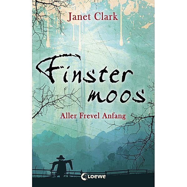 Aller Frevel Anfang / Finstermoos Bd.1, Janet Clark
