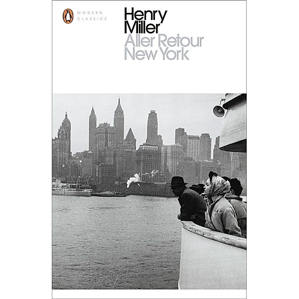 Aller Retour New York / Penguin Modern Classics, Henry Miller