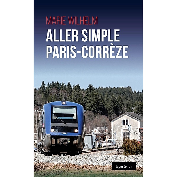 Aller simple Paris-Corrèze, Marie Wilhlem