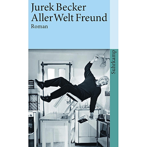 Aller Welt Freund, Jurek Becker