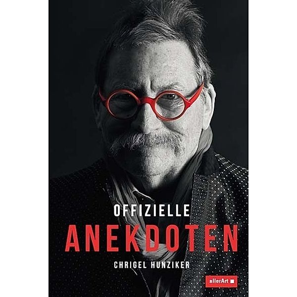 allerArt / Offizielle Anekdoten, Chrigel Hunziker