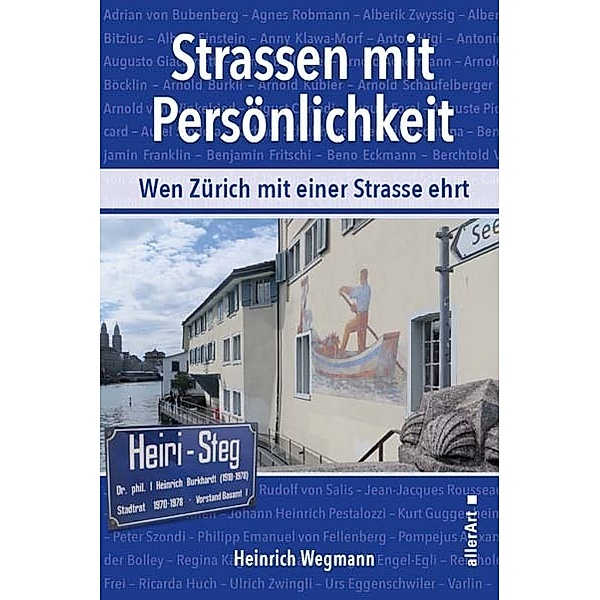 allerArt / Strassen mit Persönlichkeit, Heinrich Wegmann
