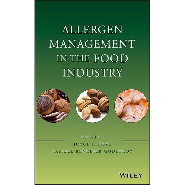 Allergen Management in the Food Industry, Joyce I. Boye, Samuel Benrejeb Godefroy