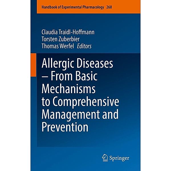 Allergic Diseases - From Basic Mechanisms to Comprehensive Management and Prevention / Handbook of Experimental Pharmacology Bd.268