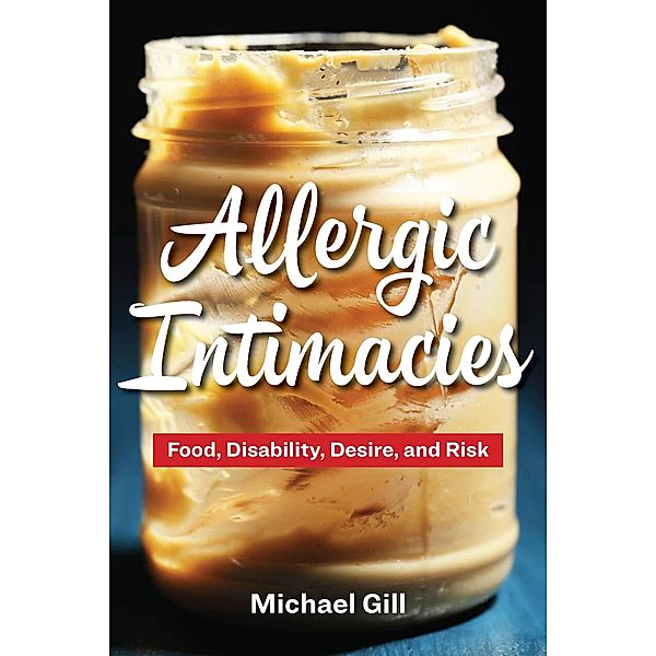 Allergic Intimacies, Michael Gill