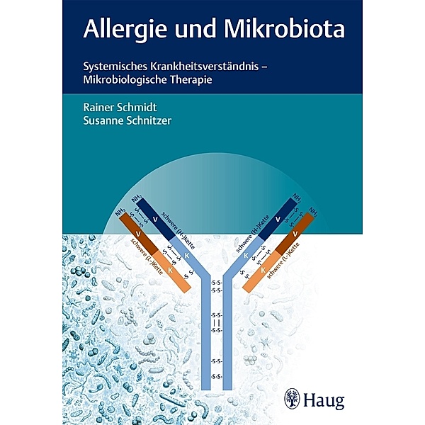 Allergie und Mikrobiota, Rainer Schmidt, Susanne Schnitzer