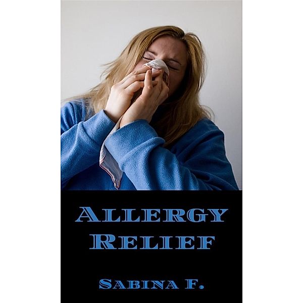 Allergy Relief, Sabina F.