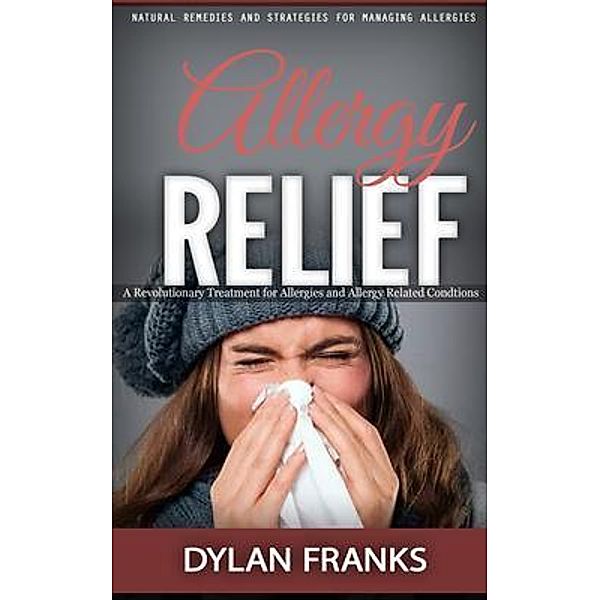 Allergy Relief, Dylan Franks