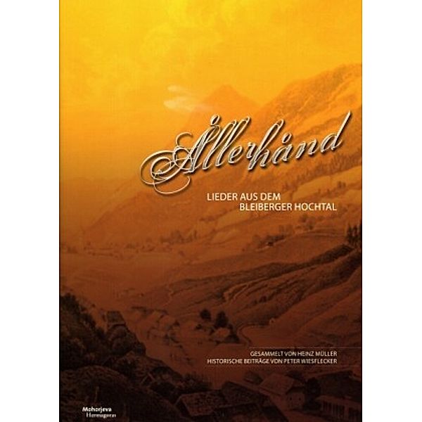 Allerhand Lieder aus dem Bleiberger Hochtal, Heinz Müller, Peter Wiesflecker