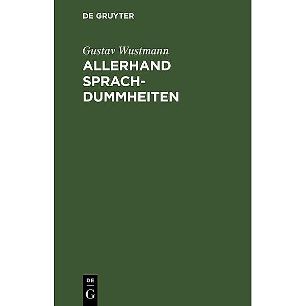 Allerhand Sprachdummheiten, Gustav Wustmann