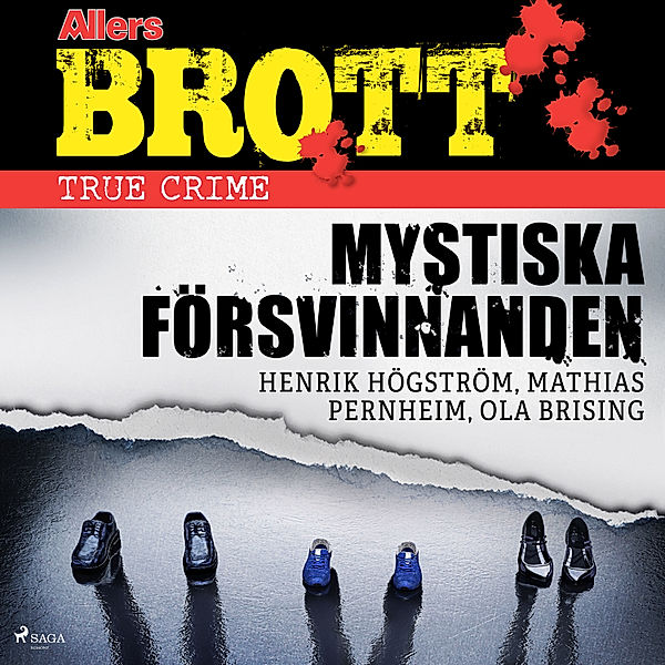 Allers Brott - Mystiska försvinnanden, Henrik Högström, Mathias Pernheim, Ola Brising