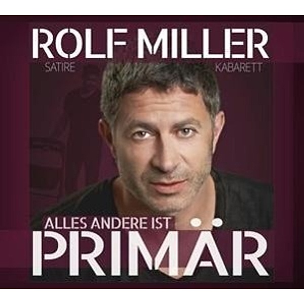 Alles andere ist primär, 1 Audio-CD, Rolf Miller