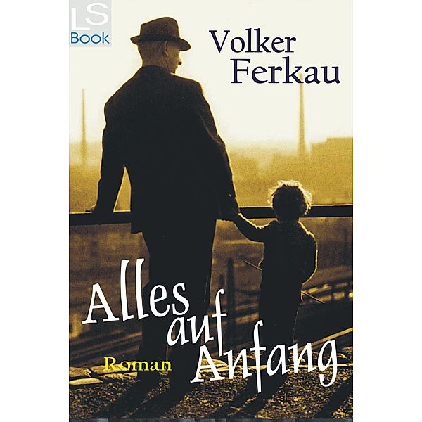 Alles auf Anfang, Volker Ferkau