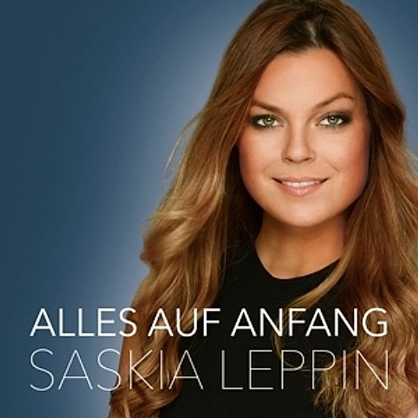 Alles Auf Anfang, Saskia Leppin