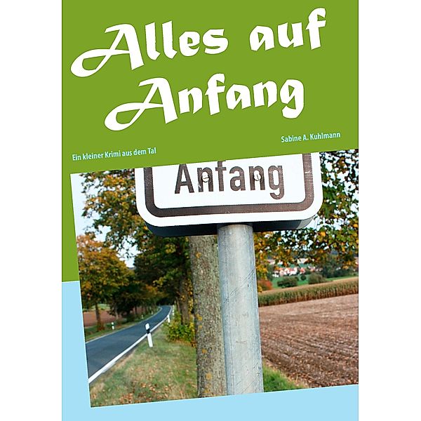 Alles auf Anfang, Sabine A. Kuhlmann