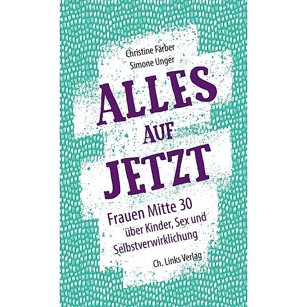 Alles auf Jetzt, Simone Unger, Christine Färber