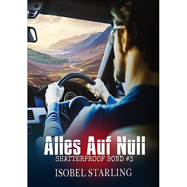 Alles auf Null / Shatterproof Bond Bd.3, Isobel Starling