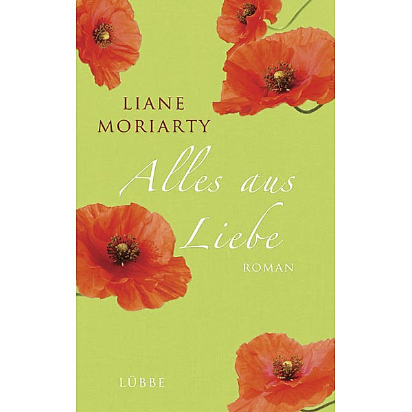 Alles aus Liebe, Liane Moriarty