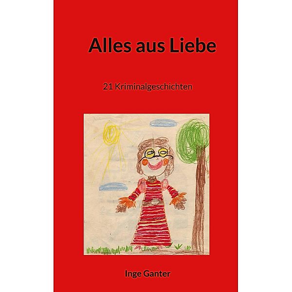 Alles aus Liebe, Inge Ganter