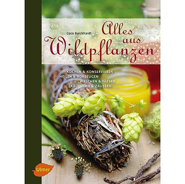 Alles aus Wildpflanzen, Coco Burckhardt