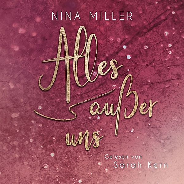 Alles ausser - 2 - Alles ausser uns, Nina Miller