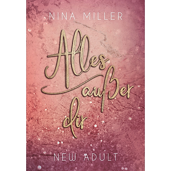 Alles ausser dir, Nina Miller