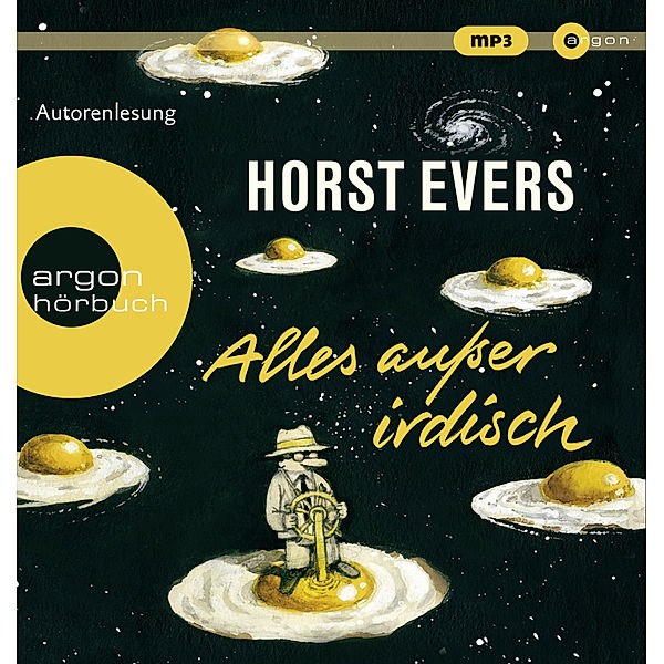 Alles außer irdisch,1 Audio-CD, 1 MP3, Horst Evers