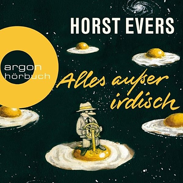 Alles außer irdisch, Horst Evers