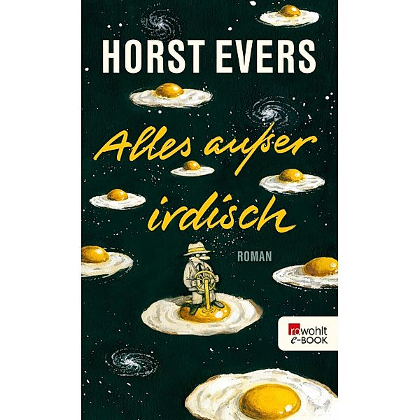 Alles außer irdisch, Horst Evers