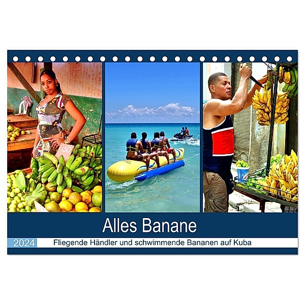 Alles Banane - Fliegende Händler und schwimmende Bananen auf Kuba (Tischkalender 2024 DIN A5 quer), CALVENDO Monatskalender, Henning von Löwis of Menar