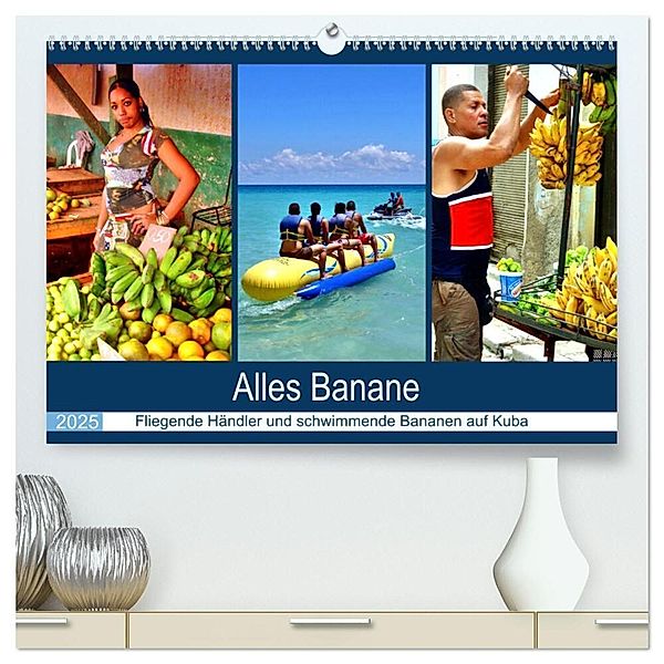 Alles Banane - Fliegende Händler und schwimmende Bananen auf Kuba (hochwertiger Premium Wandkalender 2025 DIN A2 quer), Kunstdruck in Hochglanz, Calvendo, Henning von Löwis of Menar