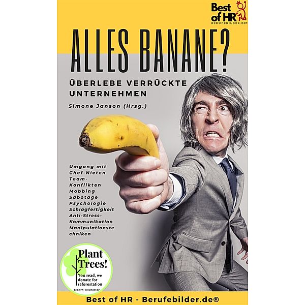 Alles Banane? Überlebe verrückte Unternehmen, Simone Janson