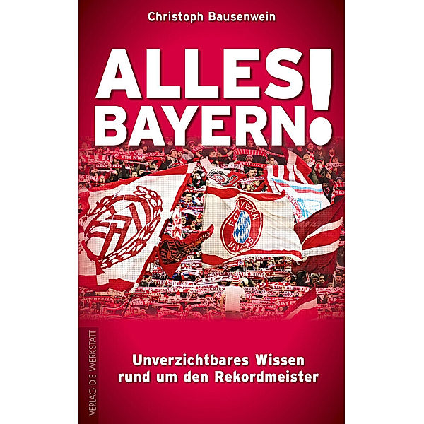 Alles Bayern!, Christoph Bausenwein