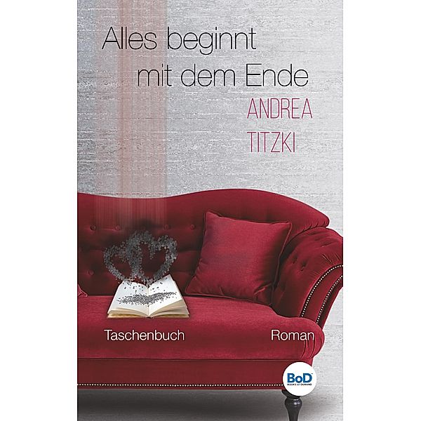 Alles beginnt mit dem Ende, Andrea Titzki