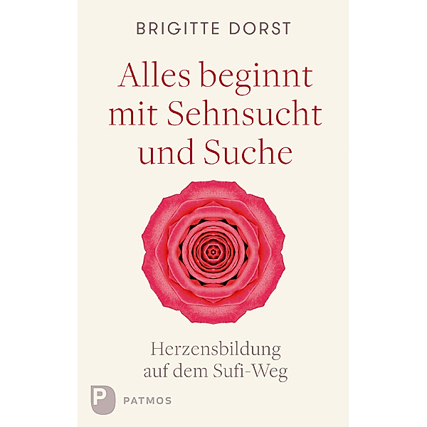 Alles beginnt mit Sehnsucht und Suche, Brigitte Dorst