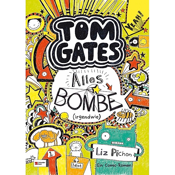 Alles Bombe (irgendwie) / Tom Gates Bd.3, Liz Pichon