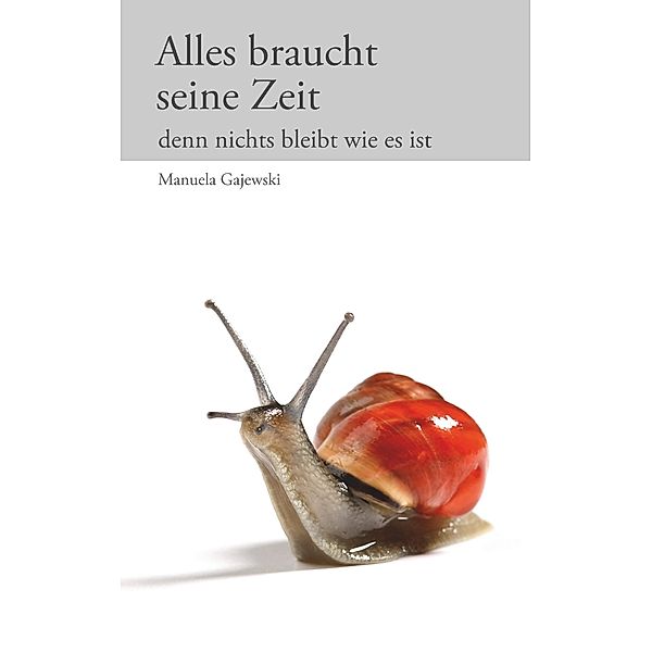 Alles braucht seine Zeit, Manuela Gajewski