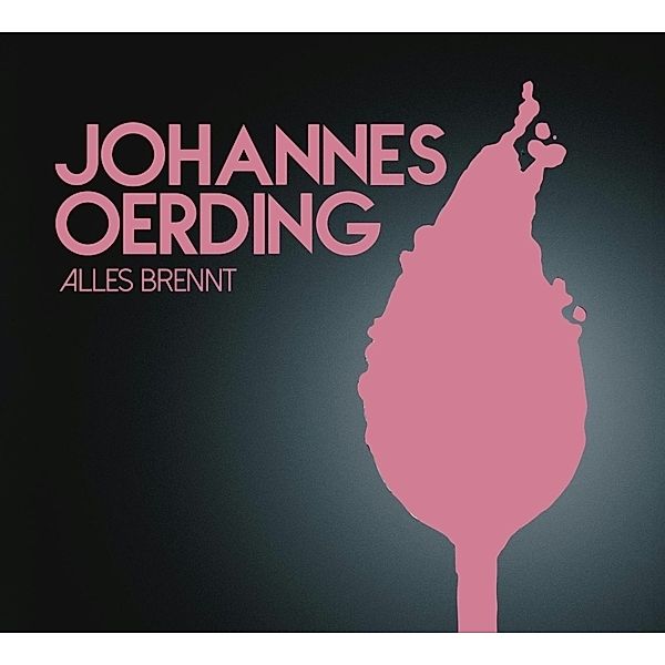 Alles brennt (Limited Premium Digipack), Johannes Oerding