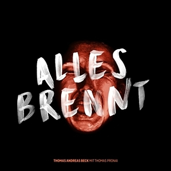 Alles Brennt (Vinyl), Thomas Andreas Beck, Pronai
