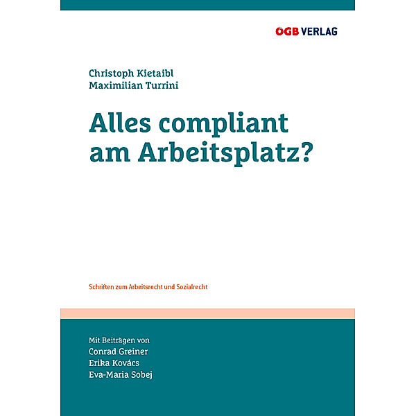 Alles compliant am Arbeitsplatz?, Thomas Dullinger, Monika Drs, Peter Schöffmann