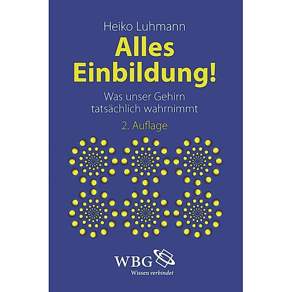 Alles Einbildung!, Heiko J. Luhmann