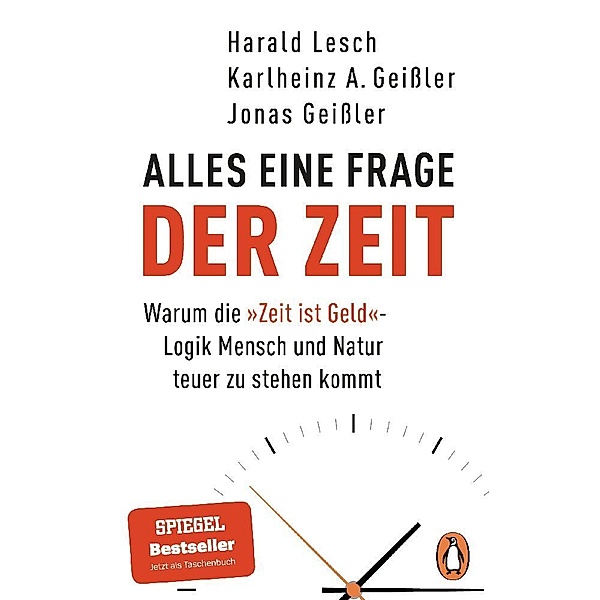 Alles eine Frage der Zeit, Harald Lesch, Karlheinz A. Geißler, Jonas Geißler