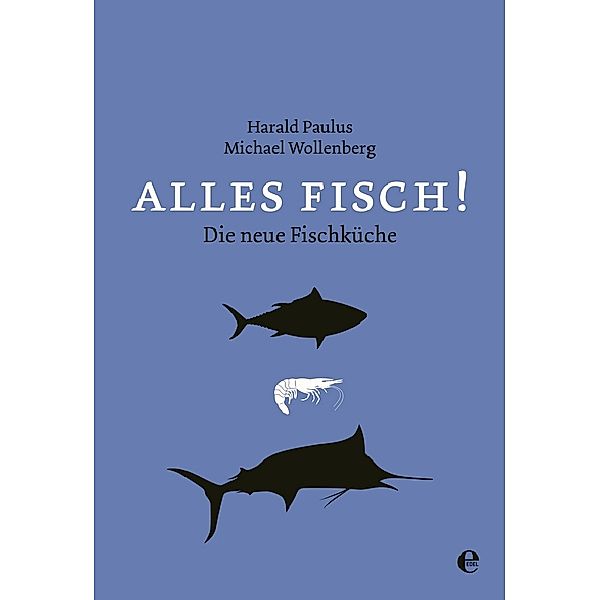 Alles Fisch!, Michael Wollenberg, Harald Paulus