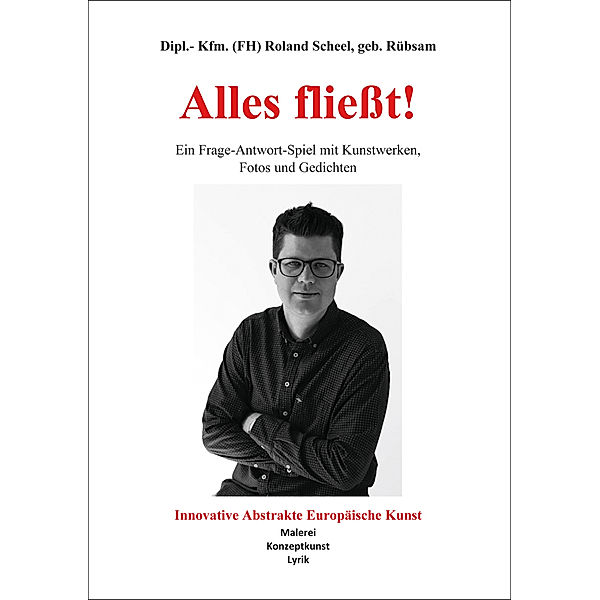 Alles fließt!, Roland Scheel