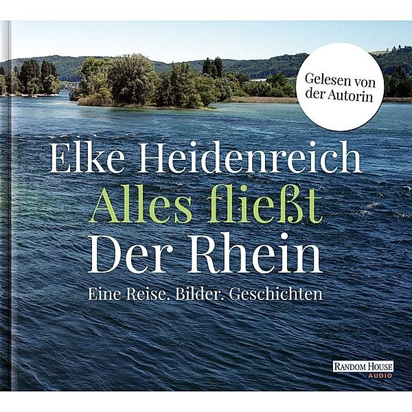 Alles fliesst: Der Rhein,3 Audio-CDs, Elke Heidenreich