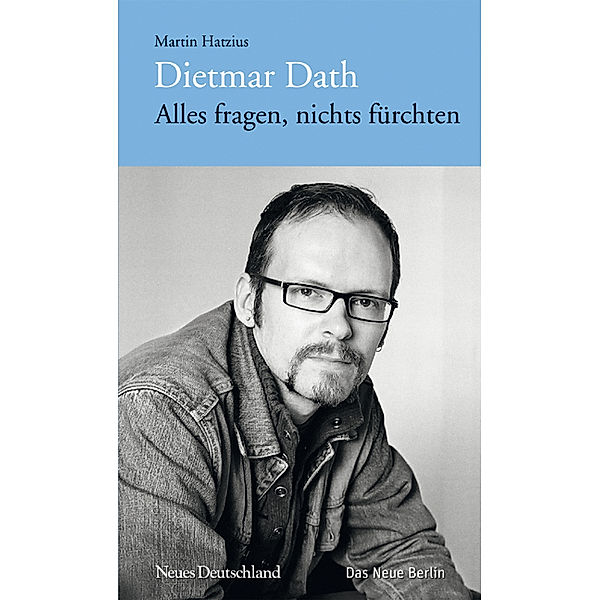 Alles fragen, nichts fürchten, Dietmar Dath, Martin Hatzius